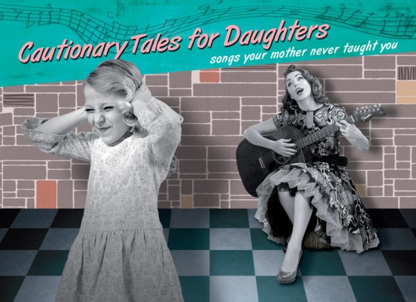 cautionary tales for daughters at Fringe