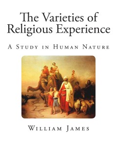 richard holloway the varieties of human experience - William James